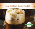 How Is Root Beer Made? - Library Binding